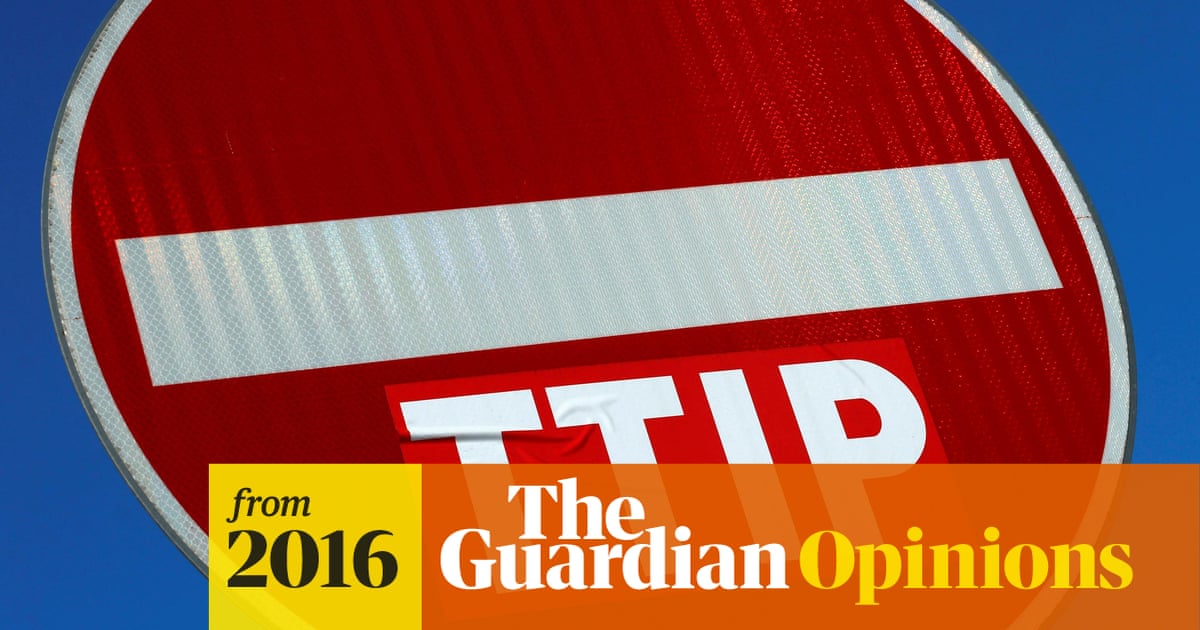 The transatlantic trade deal TTIP may be dead, but something even worse is coming | George Monbiot